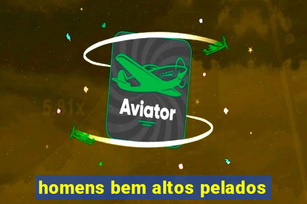 homens bem altos pelados